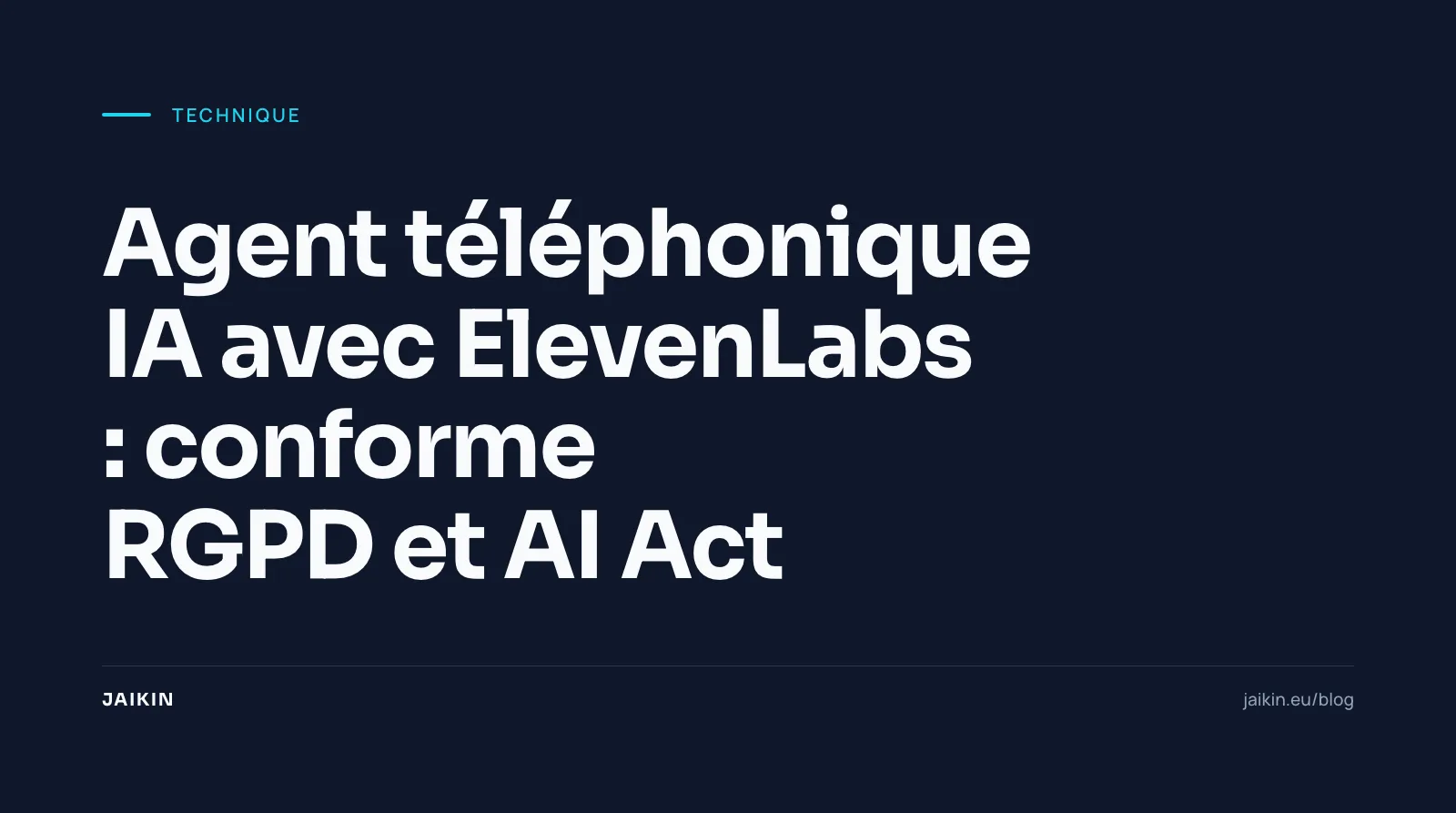 Agent téléphonique IA avec ElevenLabs : conforme RGPD et AI Act