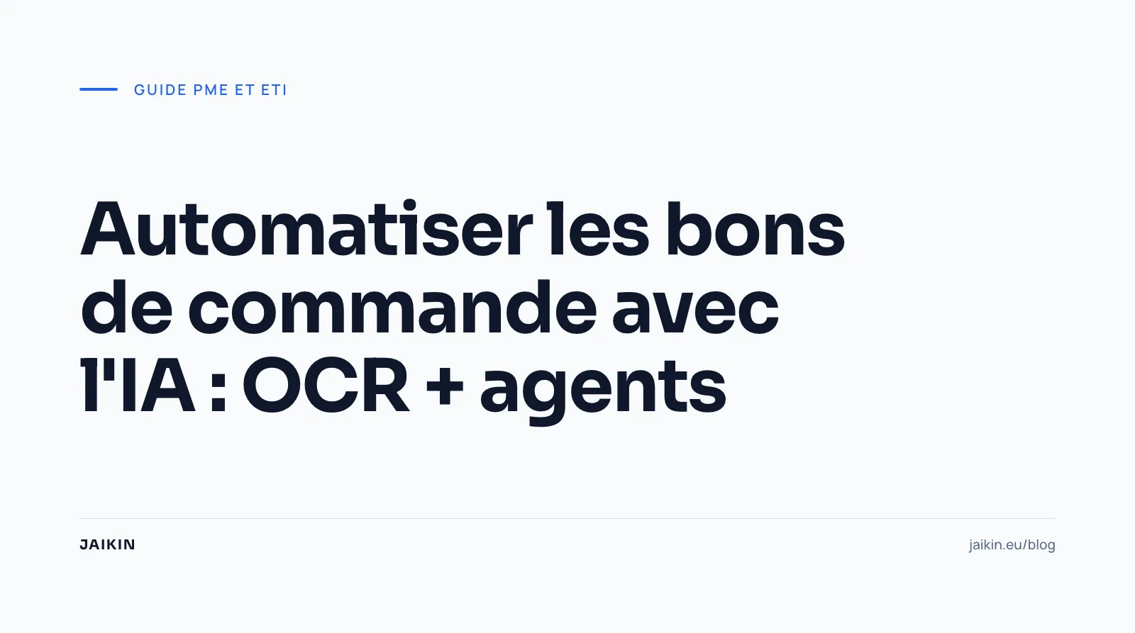 Automatiser les bons de commande avec l'IA : OCR + agents