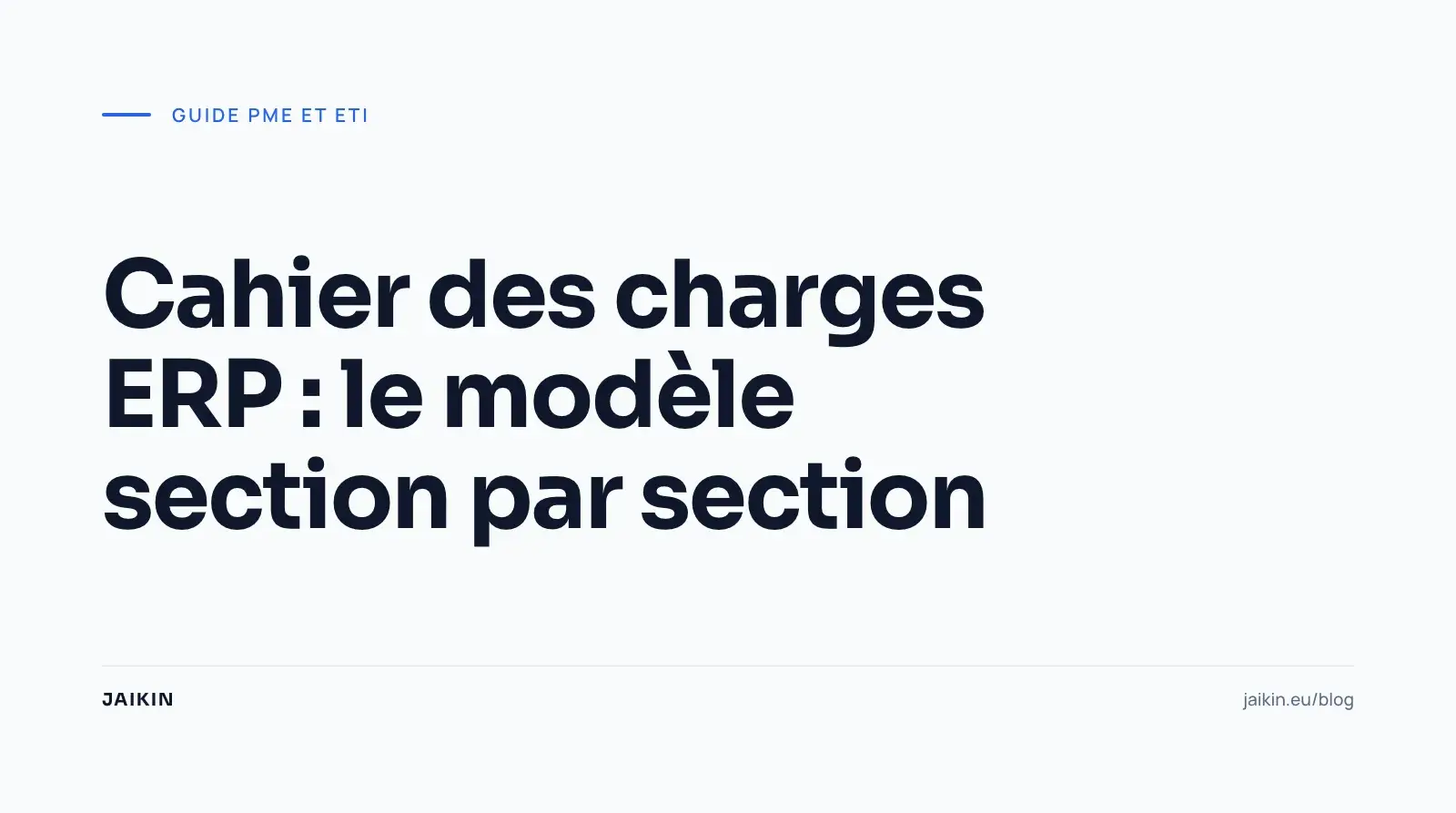 Cahier des charges ERP : le modèle section par section