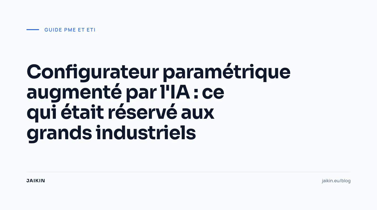 Configurateur paramétrique augmenté par l'IA : ce qui était réservé aux grands industriels