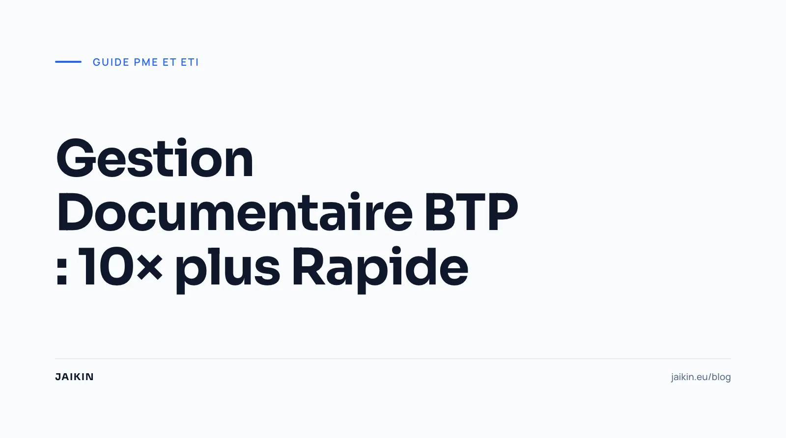 Gestion Documentaire BTP : 10× plus Rapide