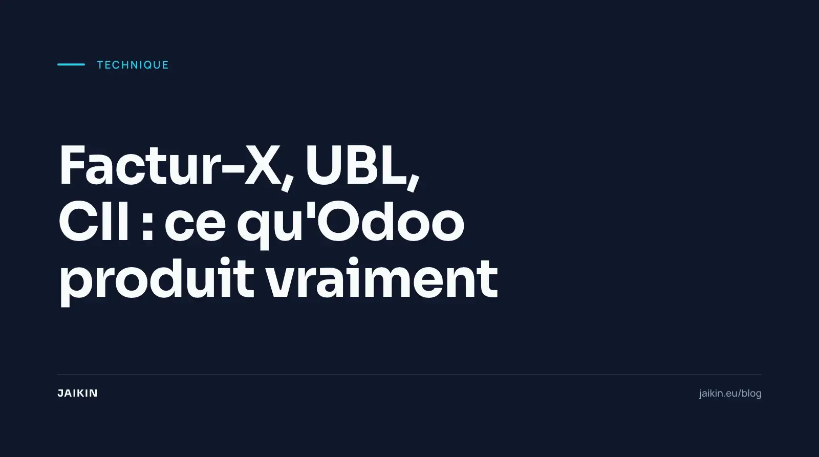 Factur-X, UBL, CII : ce qu'Odoo produit vraiment