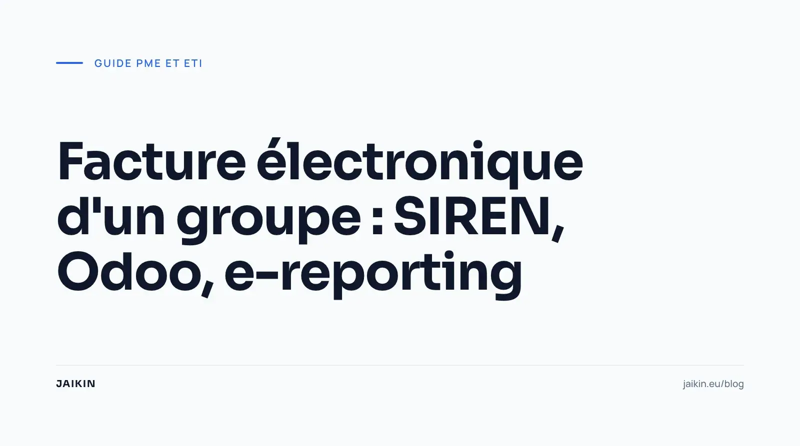Facture électronique d'un groupe : SIREN, Odoo, e-reporting