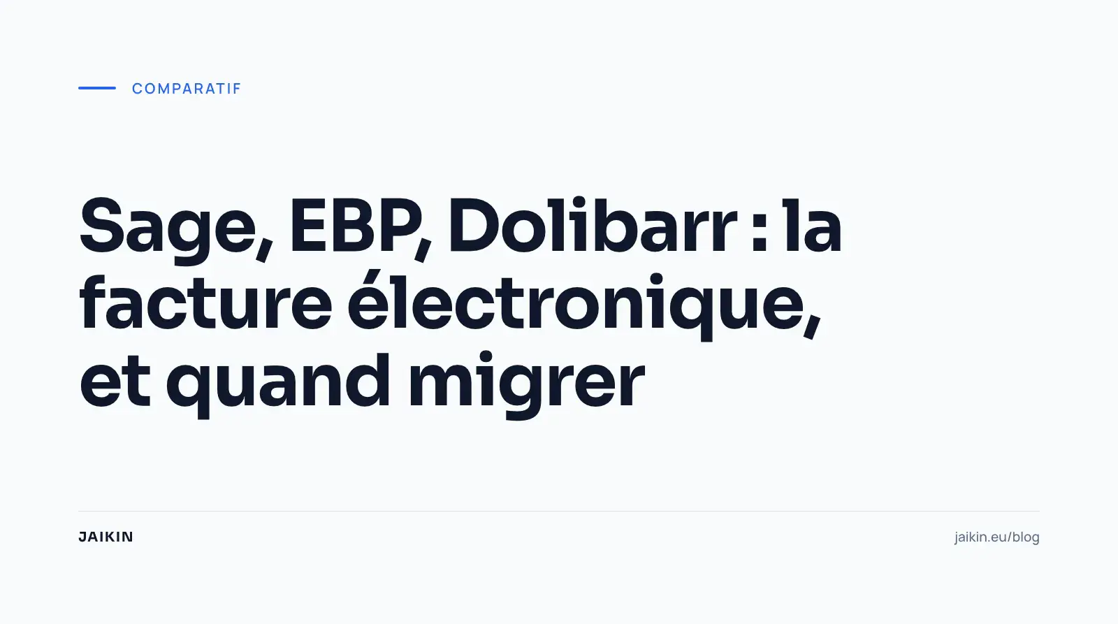 Sage, EBP, Dolibarr : la facture électronique, et quand migrer