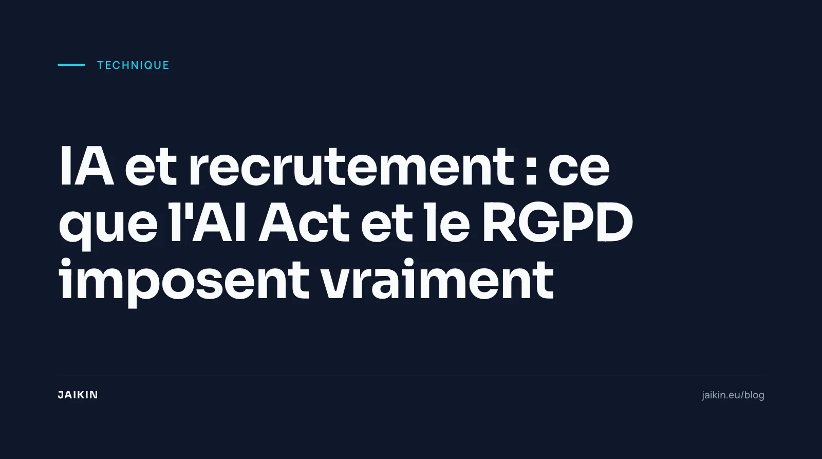 IA et recrutement : ce que l'AI Act et le RGPD imposent vraiment