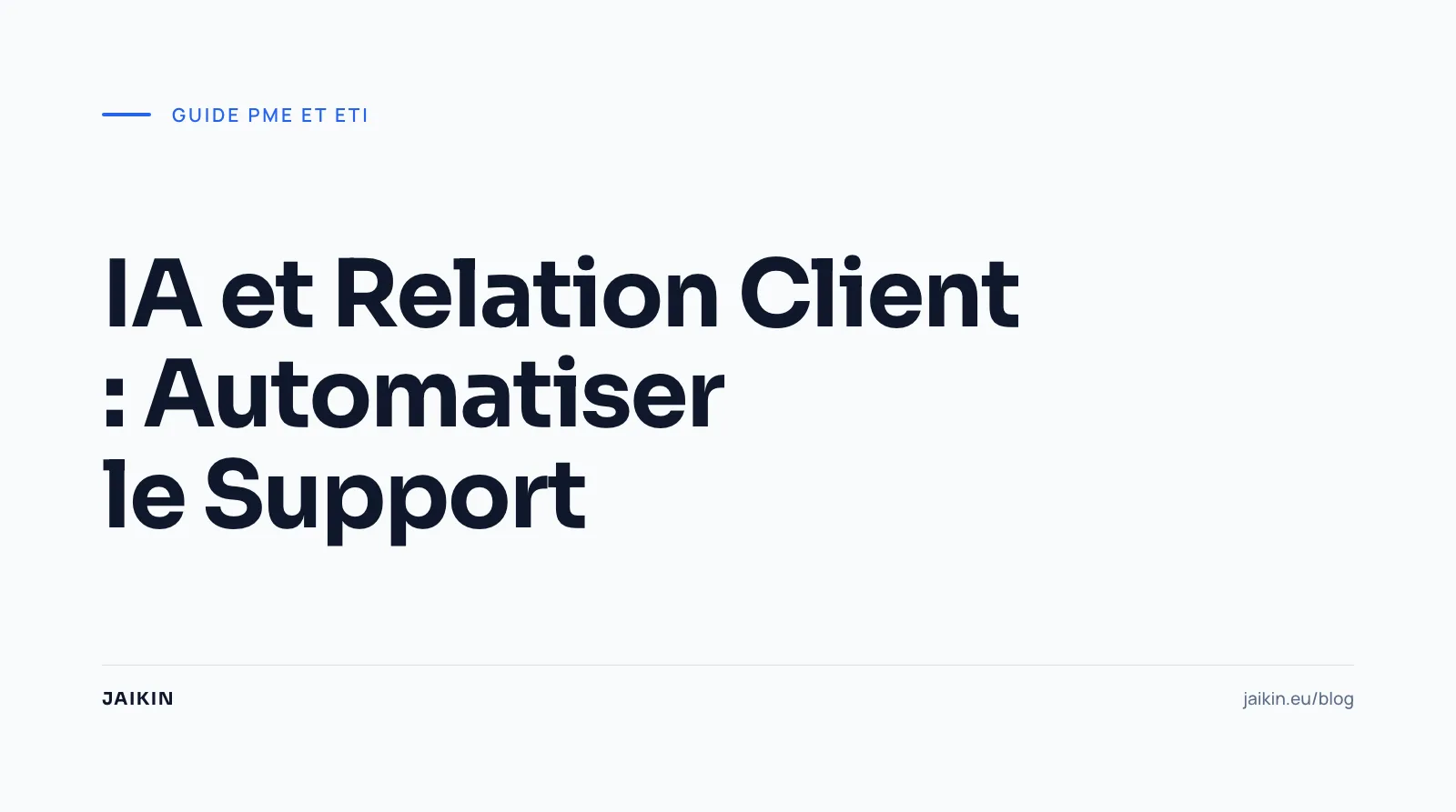 IA et Relation Client : Automatiser le Support