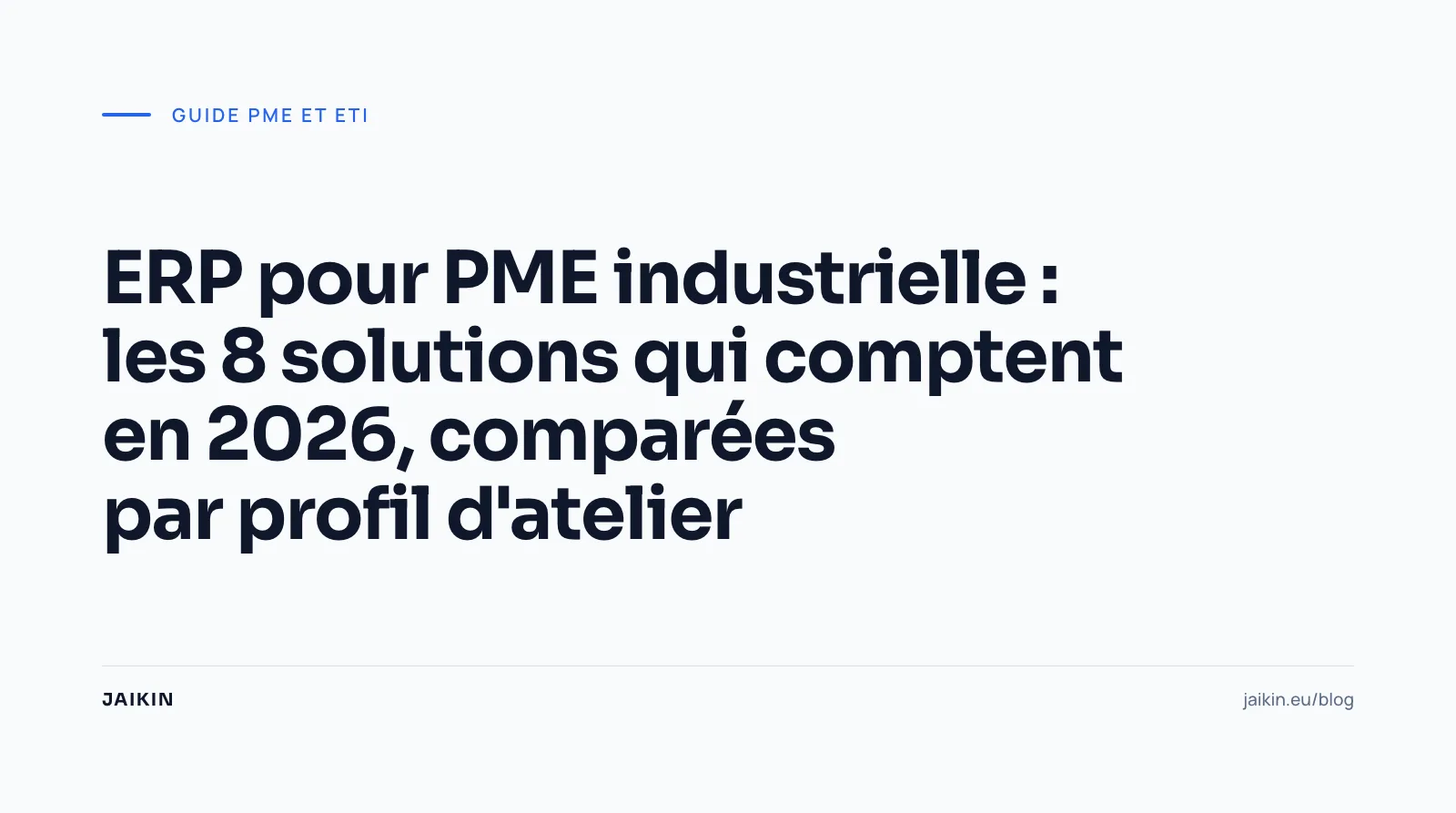 ERP pour PME industrielle : les 8 solutions qui comptent en 2026, comparées par profil d'atelier