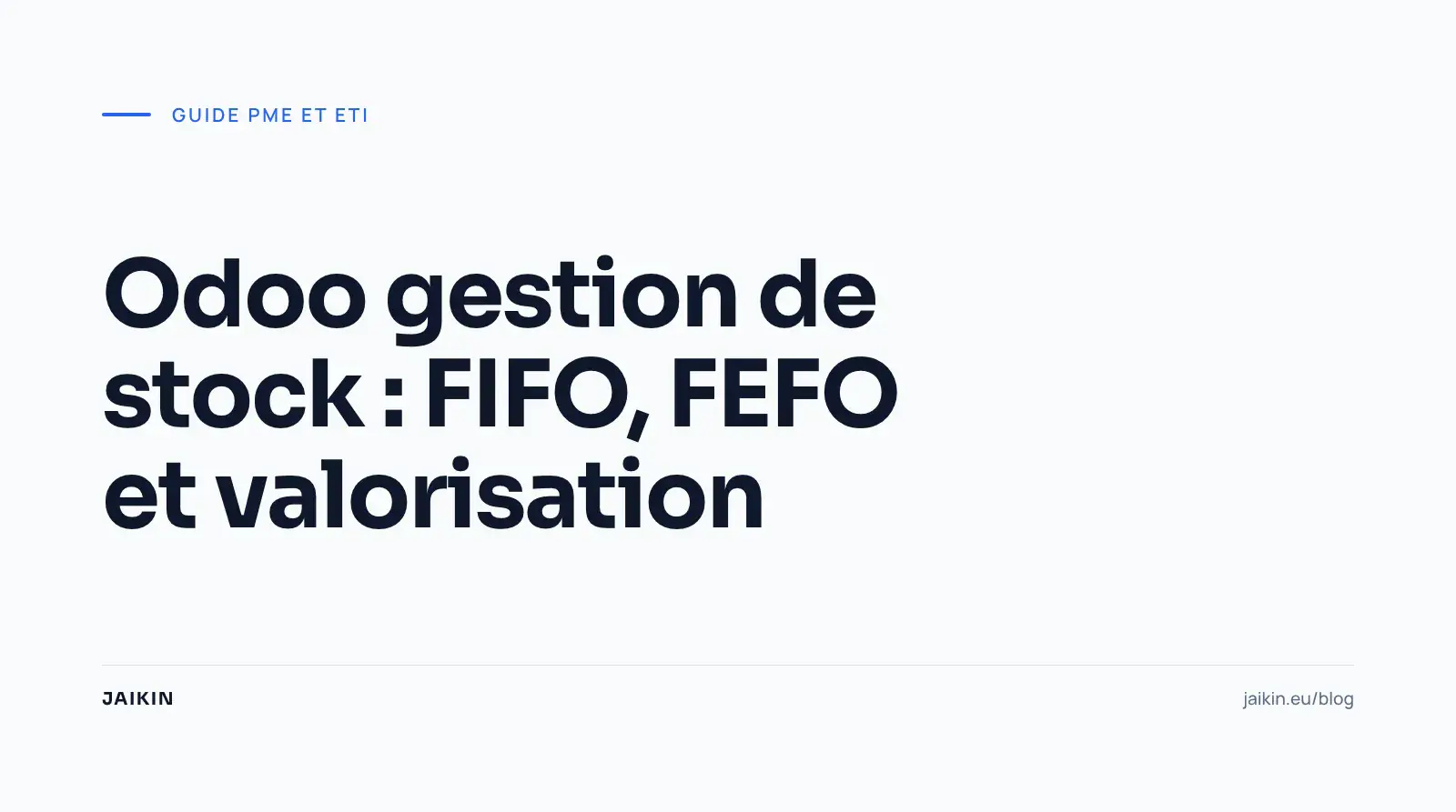Odoo gestion de stock : FIFO, FEFO et valorisation