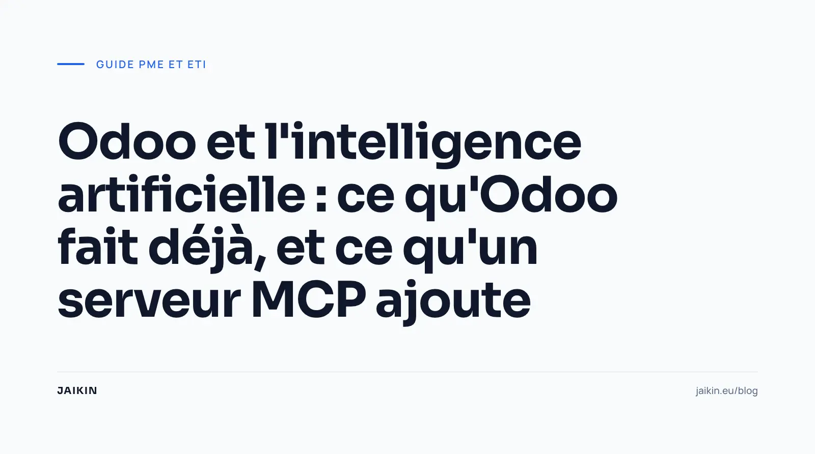 Odoo et l'intelligence artificielle : ce qu'Odoo fait déjà, et ce qu'un serveur MCP ajoute