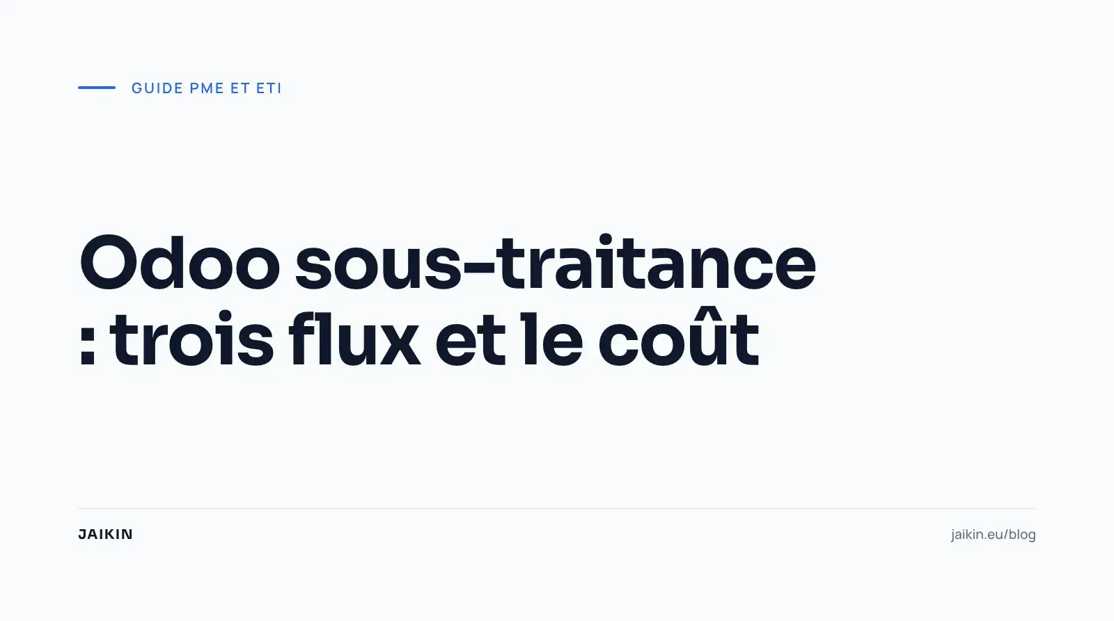 Odoo sous-traitance : trois flux et le coût