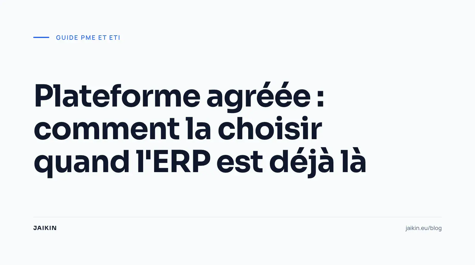 Plateforme agréée : comment la choisir quand l'ERP est déjà là