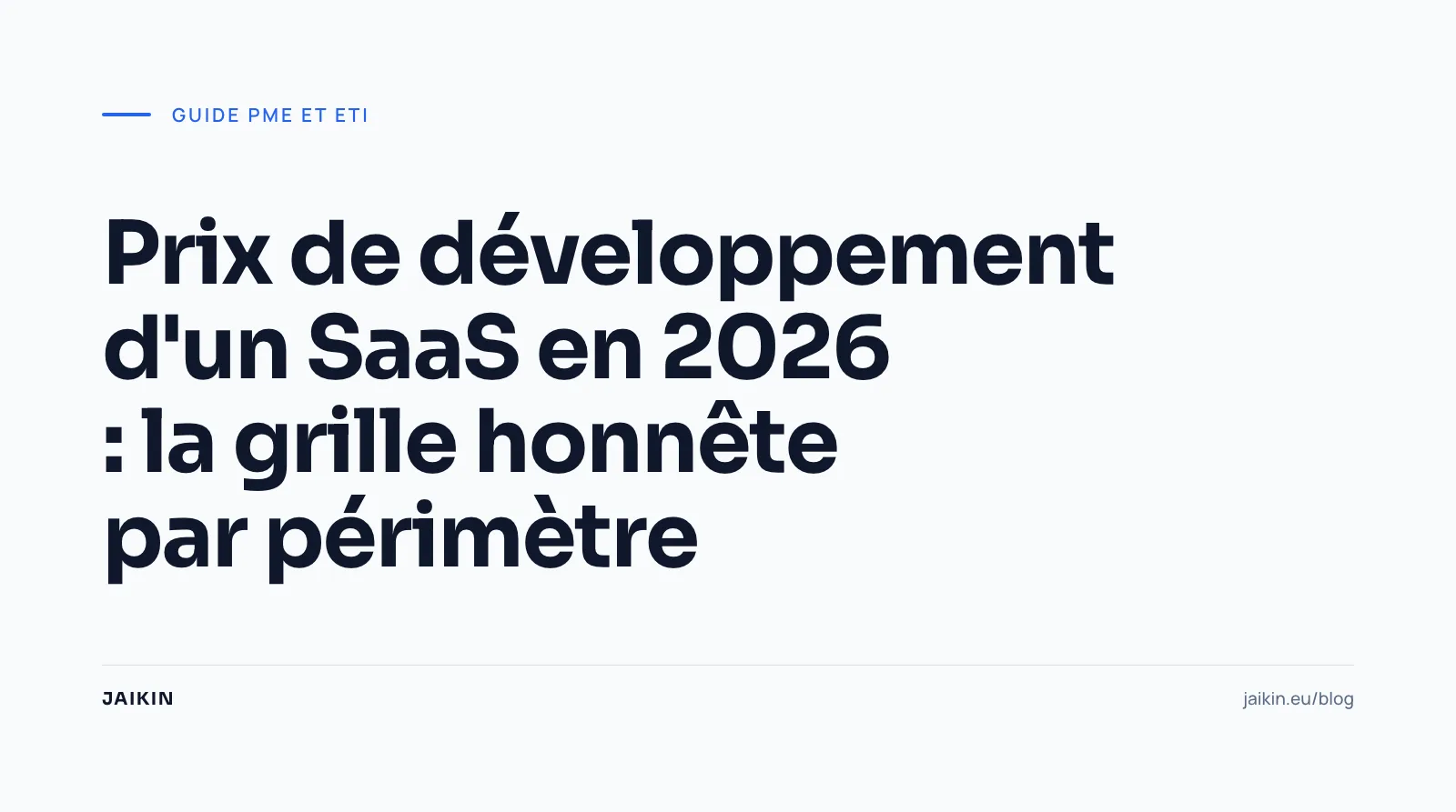Prix de développement d'un SaaS en 2026 : la grille honnête par périmètre