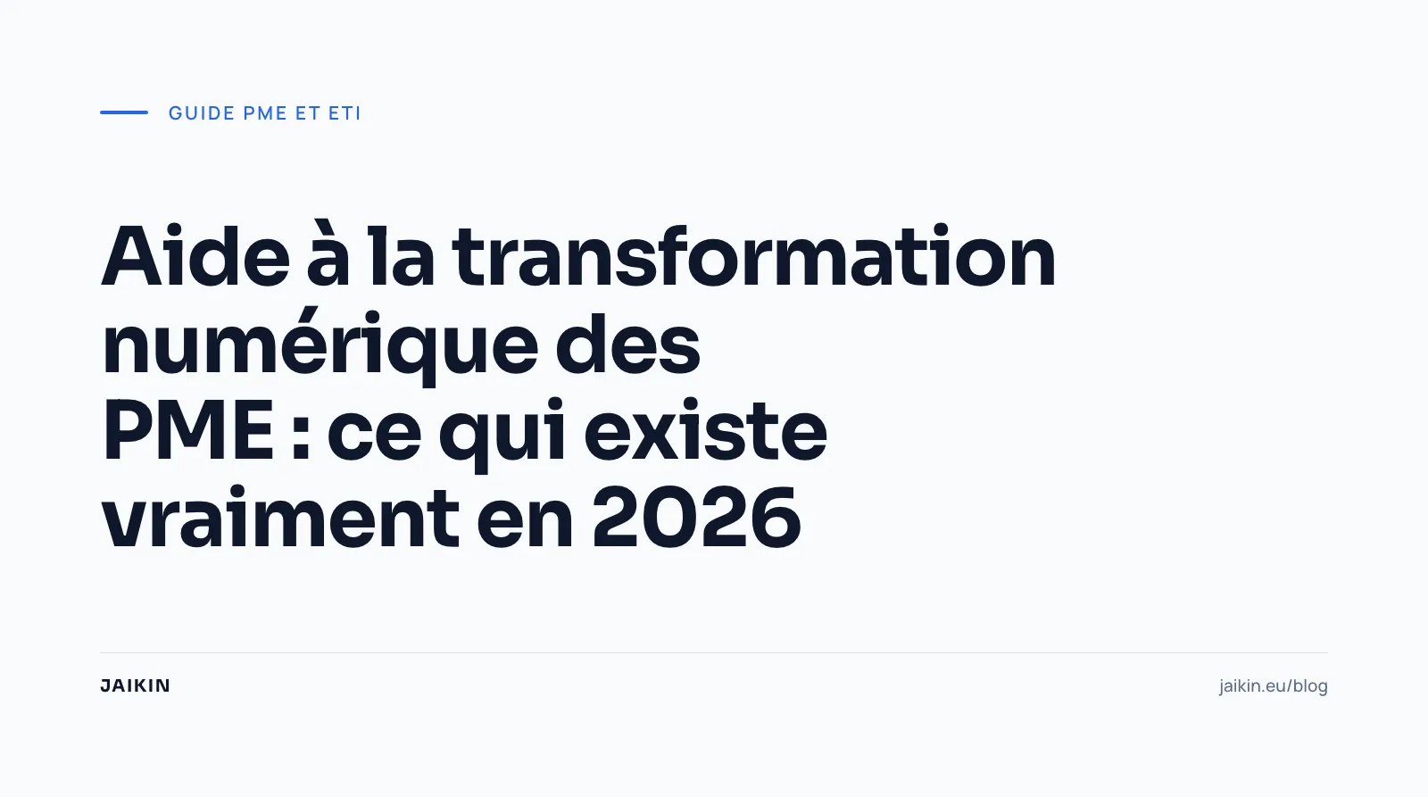 Aide à la transformation numérique des PME : le point 2026, vérifié
