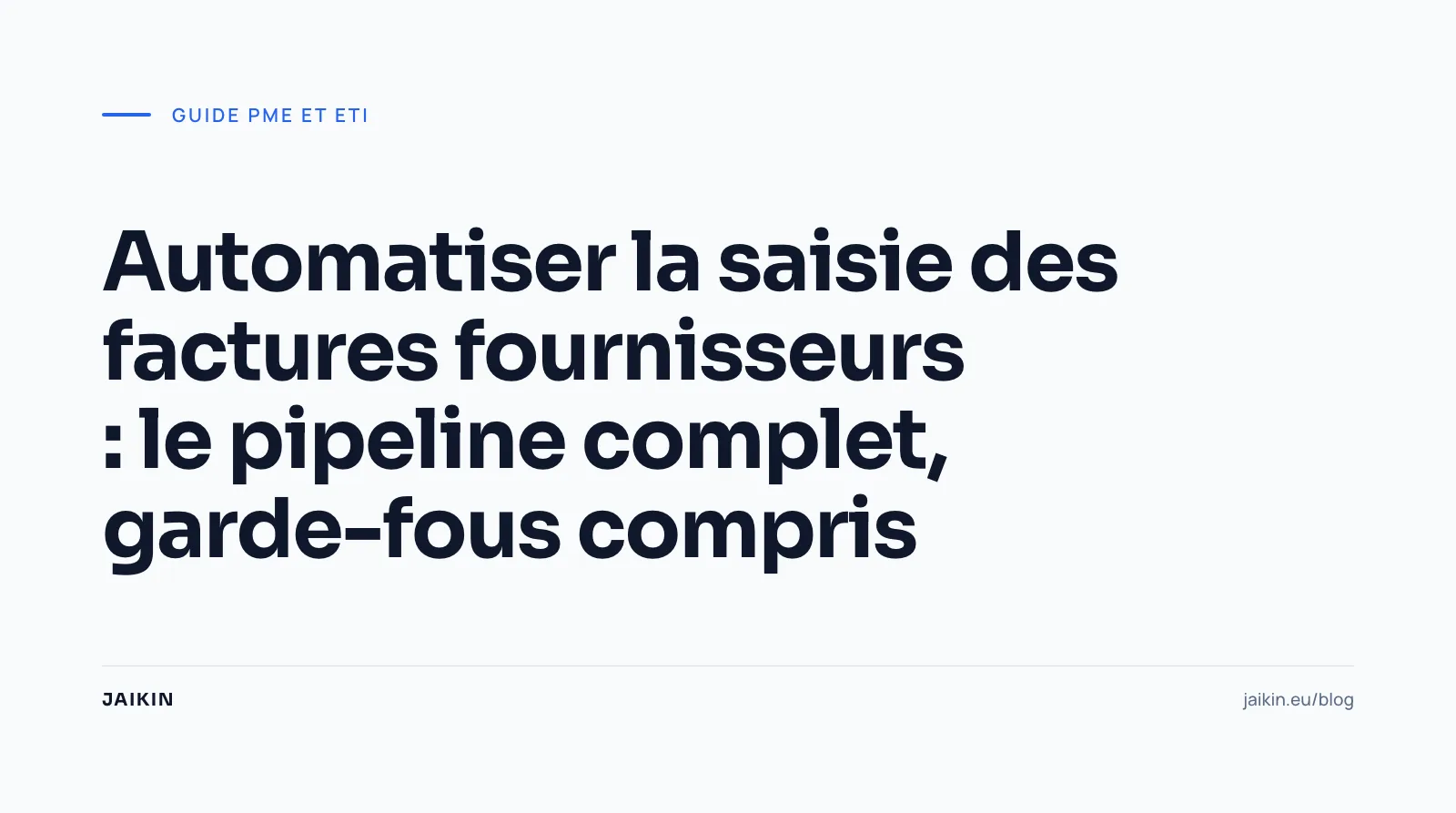 Automatiser la saisie des factures fournisseurs : la méthode complète