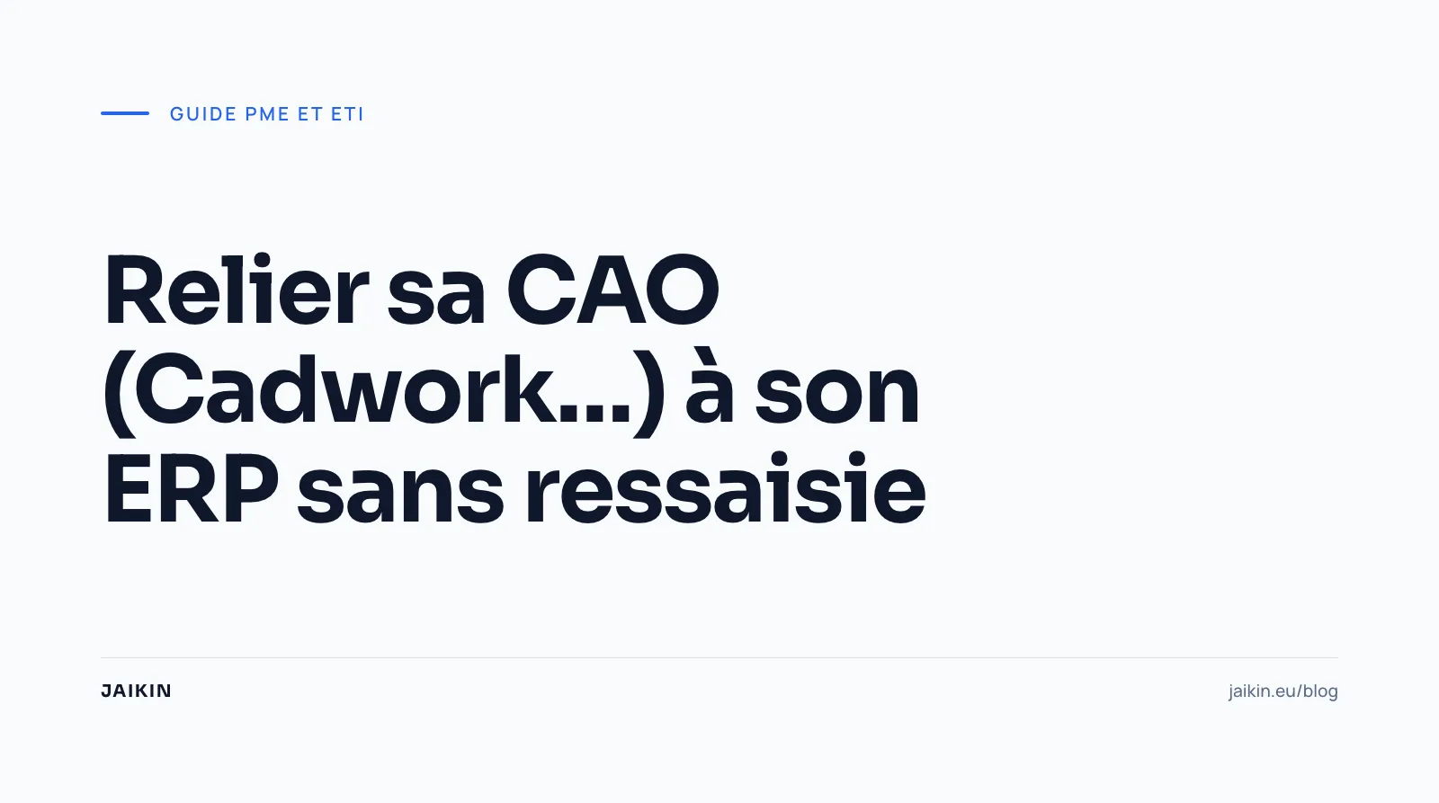 Relier sa CAO (Cadwork…) à son ERP sans ressaisie